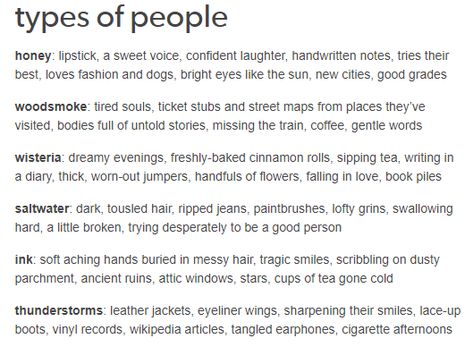 Things People Like List, Different Types Of Affection, Types Of People Colors, Different Types Of Attraction, Different Types Of People Aesthetic, Different Types Of Characters, Types Of People As Aesthetics, Types Of People Tumblr, Aesthetics As People