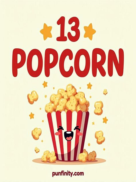 popcorn puns Movie Puns, Popcorn Sayings, Popcorn Quotes, Popcorn Puns, Popcorn Puns Valentines Day, Popcorn Posters, Popcorn Eating Meme Funny, Pop Goes The Weasel, Popcorn Kernels