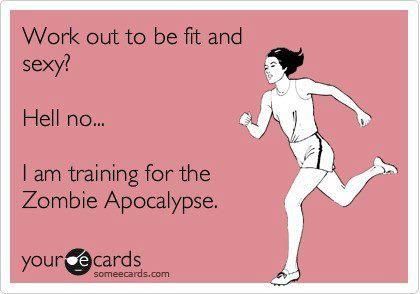 Zombie Apocalypse Paleo Workout, Zombies Run, Card Workout, Grumpy Cat Humor, Be Fit, Workout Humor, Fitness Motivation Quotes, Zombie Apocalypse, Fitness Quotes