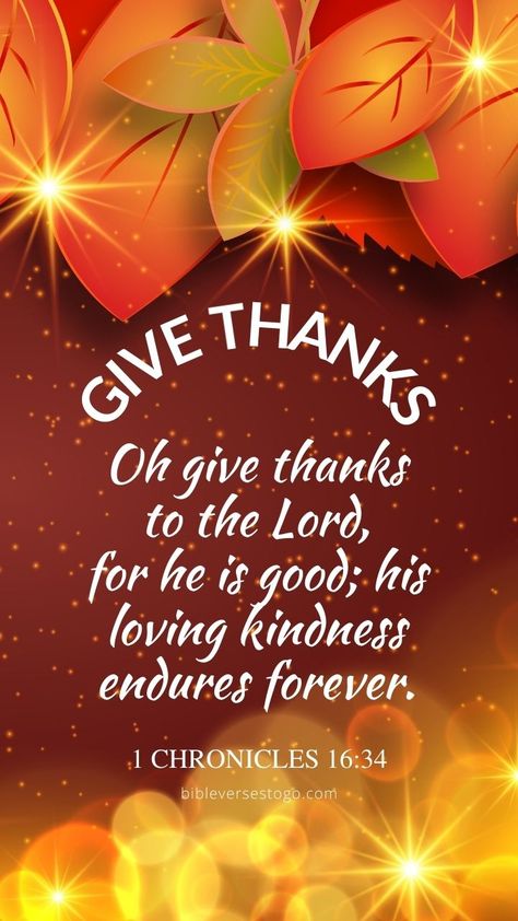 Fall Bible Verse Wallpaper - Bible Verses To Go Thanksgiving Verses, Thanksgiving Bible Verses, Fall Bible Verses, Prayer Of Praise, Give Thanks To The Lord, Bible Verse Background, 1 Chronicles, Beautiful Bible Verses, Verses Wallpaper