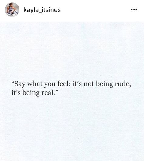 Say what you feel..... When You Cant Say What You Feel, Say What You Feel Quotes, Say How You Feel, Kayla Itsines, Writing Therapy, Say What, Food For Thought, To Tell, Poetry