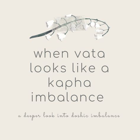 When Vata is Disguised as Kapha Kapha Imbalance, Vata Dosha, Slow Movement, Ayurvedic Practitioner, Adipose Tissue, Water Retention, Lack Of Energy, Brain Fog, Intense Workout