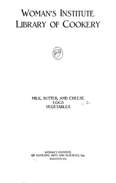 1917  Woman's Institute library of cookery, 256pp. : Woman's Institute of Domestic Arts and Sciences : Free Download, Borrow, and Streaming : Internet Archive Womens Institute, Cookery Books, Home Baking, Vintage Magazine, Book Box, I Care, The View, Internet Archive, The Borrowers