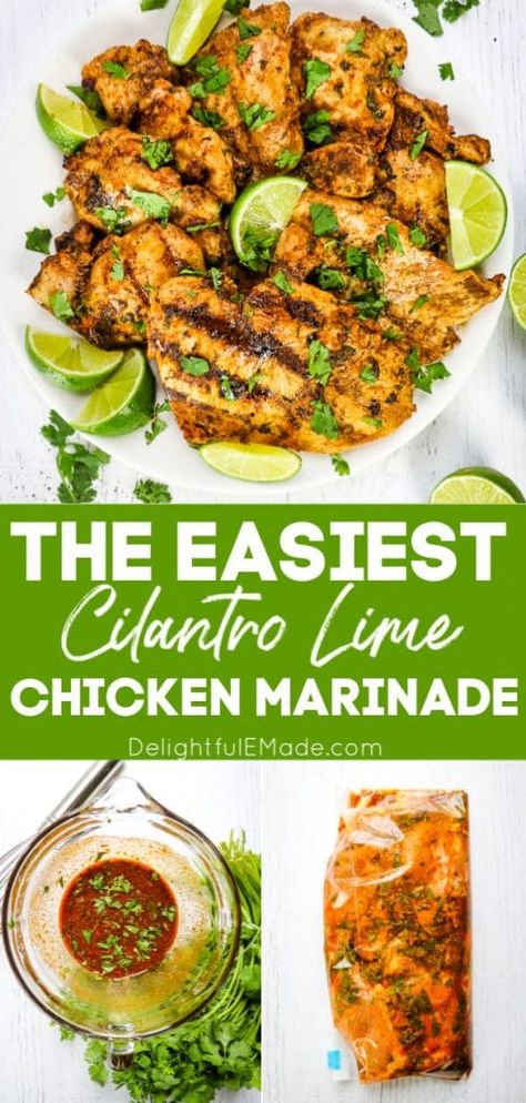 The Easiest Cilantro Lime Chicken Marinade | Attention all cilantro lovers – this cilantro lime chicken recipe is for you! Made with fresh lime juice, chopped cilantro and a few spices, this cilantro lime chicken marinade comes together in just minutes. The perfect healthy, flavorful weeknight dinner idea! Make this to go in a rice bowl or serve with some veggies. || Delightful E Made Recipes With Cilantro Lime Dressing, Like Chicken Marinade, Cilantro Lime Turkey, Cilantro Lime Chicken Fajitas, Chipotle Lime Chicken Marinade, Cilantro Lime Glaze, Coriander Lime Chicken, Line Cilantro Chicken, Margarita Lime Chicken