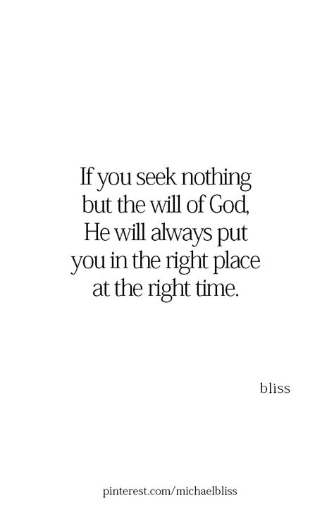 Motivation From God, God Always Provides Quotes, God Will Bless You In Front Of Them, God Is Working Quotes, God Fearing Man Quotes, Gods Will Quote, Gods Will, Godly Wisdom, Michael Bliss