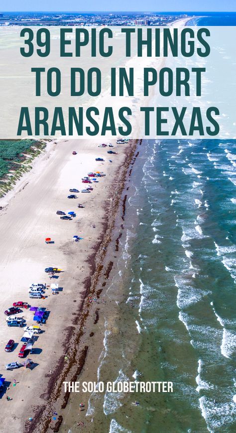 There are so many incredible things to do in Port Aransas that one or two weekend getaways are not enough to explore this beautiful town on the Gulf Coast in Texas. In this post, I share with you all you need to know to plan a trip to Port Aransas, whether for a weekend beach vacation or a summer retreat with your family. So what are you waiting for? Let’s explore all the fabulous things to do in Port Aransas. Things To Do In Port Aransas Texas, Port Aransas Texas Things To Do In, Cinnamon Shores Port Aransas Texas, Texas Beach Vacation, Port Aransas Beach, Port Aransas Texas, Texas Trip, Texas Beaches, Australian Road Trip