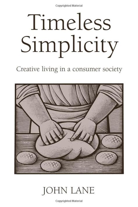 Timeless Simplicity: Creative Living in a Consumer Society Unread Books, Recommended Books To Read, Inspirational Books To Read, Creative Living, Green Books, Inspirational Books, Nonfiction Books, Reading Lists, Love Book