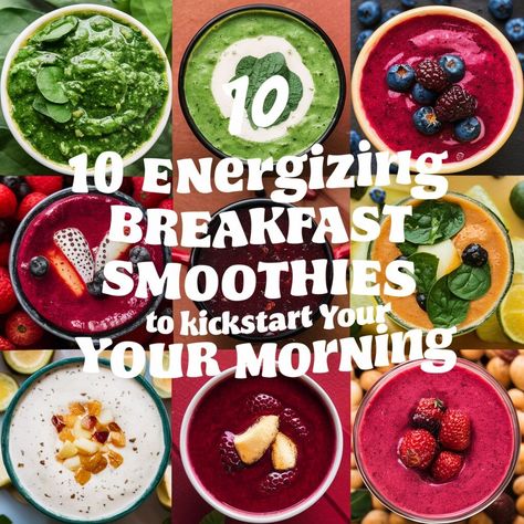 10 Energizing Breakfast Smoothies to Kickstart Your Morning! Energizing Smoothies Recipes, Hardy Breakfast, Best Breakfast Smoothies, Protein Breakfast Smoothie, Energizing Smoothies, Energizing Breakfast, Veggie Smoothies, Best Time To Eat, Energy Smoothies