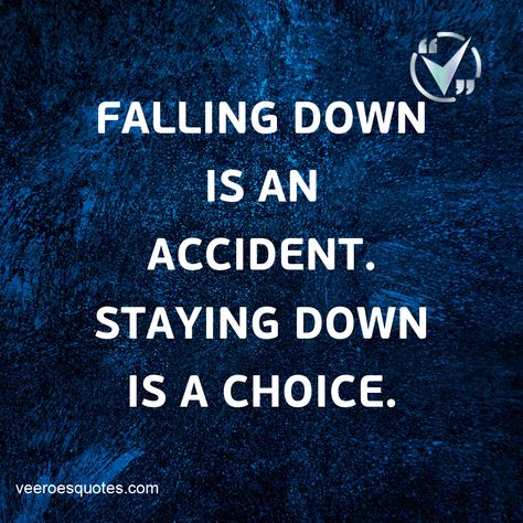 Falling Down Is An Accident Quotes, Falling Down Quotes, Accident Quotes, Down Quotes, Thomas Wayne, Stay Down, Words For Thought, Bob Proctor, Autumn Quotes