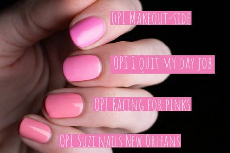 Suzi Nails New Orleans Opi, Barbie Pink Nails Opi, Nail Polish Comparisons, Opi Suzi Nails New Orleans, Opi Makeout Side Nails, Opi Pinking Of You, I Quit My Day Job Opi, Opi Racing For Pinks, Opi I Quit My Day Job