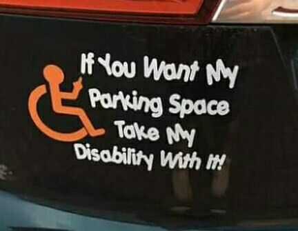 Or my scooter or inability to work...... I will GLADLY trade ya!!!!!!!!! Wheelchair Quotes, Awareness Stickers, Mobility Scooters, Sculptural Fashion, Wheelchair Accessories, Physical Disabilities, Stickers Funny, Parking Space, Lest We Forget