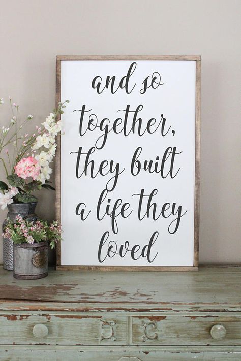 And so together, they built a life they loved. This adorable sign is perfect for a wedding gift for that special couple. Customize this sign to make it your own by choosing the frame, background, and lettering colors! Sign Shown: 24x36 white background | black lettering | walnut Love Wood Sign, Signs To Make, Farmhouse Style Sign, Fixer Upper Style, Easy Home Decor, Sign Ideas, My New Room, Where The Heart Is, Bedroom Wall Art