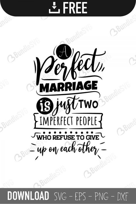 A Perfect Marriage, Perfect Marriage, Quote Svg, Anniversary Quotes, Free Svg Cut Files, Start Now, Personal Project, Free Quote, Free Quotes