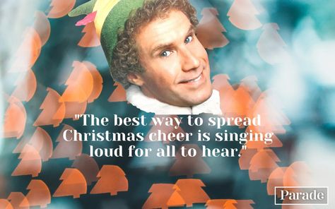 35 Elf Quotes - Best Quotes from the Movie Elf - Parade Elf Quotes Funny, Will Ferrell Quotes, Elf Will Ferrell, Great Movie Quotes, Christmas Movie Party, Elf Candy Cane, Buddy The Elf Quotes, The Movie Elf, Elf Movie Quotes