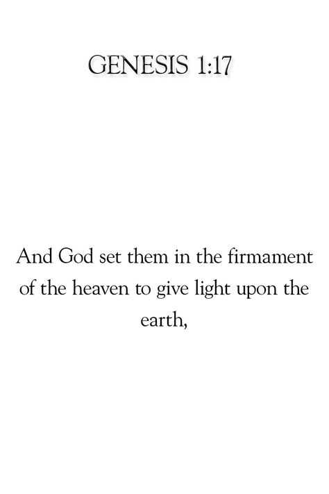 Genesis 1-17 : And God set them in the firmament of the heaven to give light upon the earth, Genesis 31:49 Tattoo, Genesis 27:3 Tattoo, Genesis Tattoo, Genesis 1:27, Genesis 12:2-3, Bible Verse Tattoo, Genesis 32:24-26, The Firmament, Bybel Verse