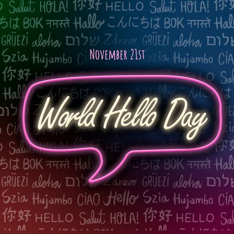 World Hello Day, National Celebration Days, Enjoy Your Sunday, Hello You, Talk To Strangers, Avon Business, World Days, Celebration Day, National Days