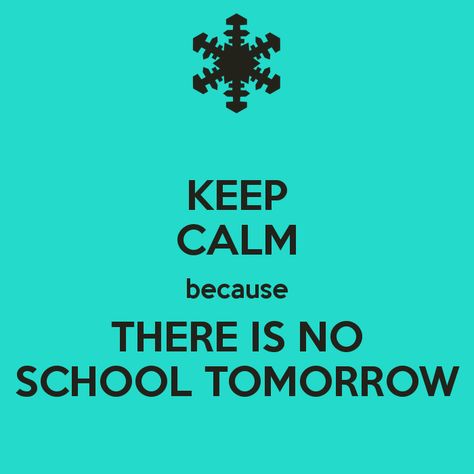 YAY! No school, no SVSU! :) Snow Day No School, No School Monday, No School Tomorrow, Holiday Meme, School Countdown, Teaching Hacks, Snow Humor, School Advertising, Teaching Humor