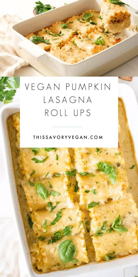 Pumpkin Recipes Vegan, Pumpkin Recipes Dinner, Pumpkin Lasagna, Vegan Sauce, Lasagna Roll Ups, Vegan Ricotta, Vegan Pumpkin Recipes, Savory Pumpkin Recipes, Lasagna Roll