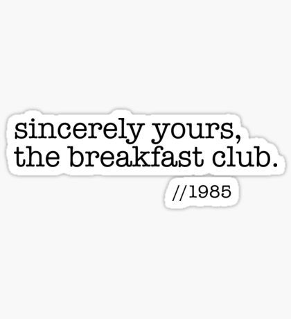 Breakfast Club Tattoo, Breakfast Club Quotes, Club Stickers, Breakfast Club Movie, Judd Nelson, Club Tattoo, Brat Pack, Emilio Estevez, Birthday Tattoo