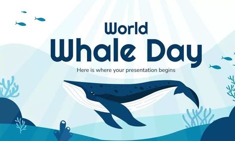 World Whale Day Annual Day, Ocean Projects, Whale Illustration, Google Slides Themes, Fundraising Events, Slide Design, Whale Watching, Google Slides, Powerpoint Templates