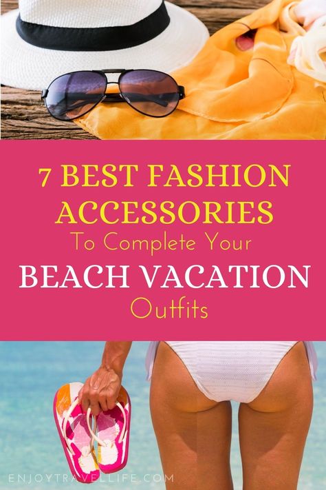 Learn which women's fashion accessories to pack that will pair best with your beach vacation outfits. We've narrowed it to 7 must-haves. #enjoytravellife #fashion #beachvacation Beach Vacation Must Haves, Vacation Must Haves, Beach Vacation Outfits, Plain Outfits, Vacation Looks, Travel Dress, Beach Reading, Travel Fashion, Life Blogs