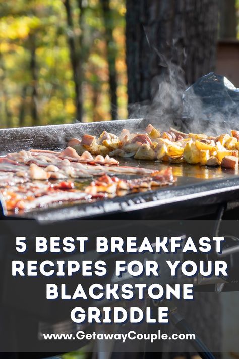 How To Cook On A Blackstone Grill, Breakfast On A Griddle, Flat Top Grill Recipes Camping, Recipes For A Griddle Grill, Flat Grill Breakfast Ideas, Grilling Breakfast Recipes, Camping Breakfast Blackstone, Blackstone Flat Top Grill Recipes Breakfast, Camping Breakfast Ideas Blackstone