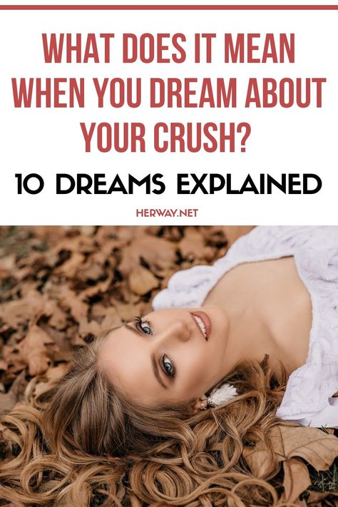 Why Am I Dreaming About Someone, What Does It Mean When You Dream About Your Crush, How To Dream About Your Crush, Meaning Of Crush, Dream About Him, Crush Meaning, Relationship Feelings, Star Sign Compatibility, Zodiac Personality Traits