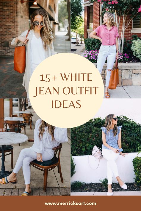 White Jeans Spring 2023, How To Pair White Jeans, White Denim Jeans Outfit Summer, Summer Outfits With White Jeans, Styling White Jeans Summer, White Jean Outfits Summer, White Jeans Outfit Summer 2023, Outfit Ideas White Jeans, Cute Outfits With White Jeans