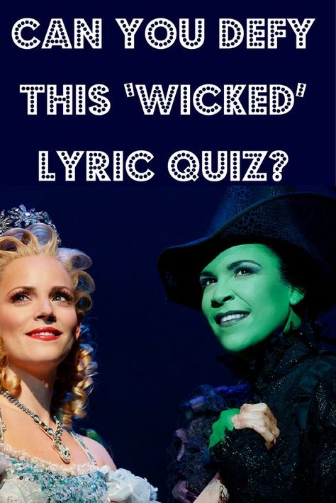 Broadway Quotes Musicals, Wicked Musical Outfit Ideas, Musical Quotes Broadway, Wicked Tattoos Musical, Wicked Musical Tattoo, Wicked Lyrics, Wicked Musical Quotes, Musical Quiz, Wicked Quotes