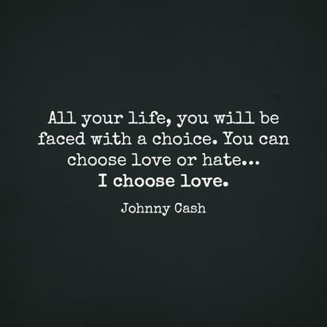 Heart Intelligence, Johnny Cash Quotes, Western Quotes, L Quotes, Quotes On Life, Country Quotes, Choose Love, Johnny Cash, Amazing Quotes