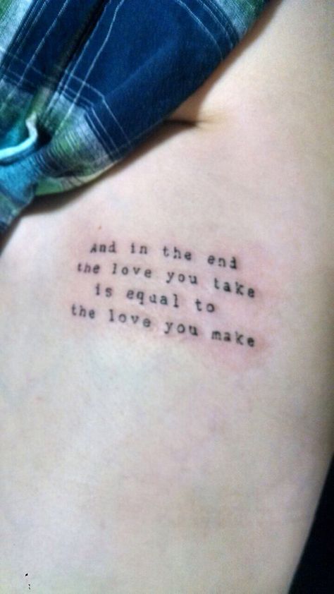 And in the end the love you take is equal to the love you male - The Beatles And In The End The Love You Take Tattoo, The End Beatles Tattoo, Across The Universe Tattoo Beatles, Beatles Tattoo, Quotes For Tattoos, Universe Tattoo, Make Tattoo, Across The Universe, Feminine Tattoos