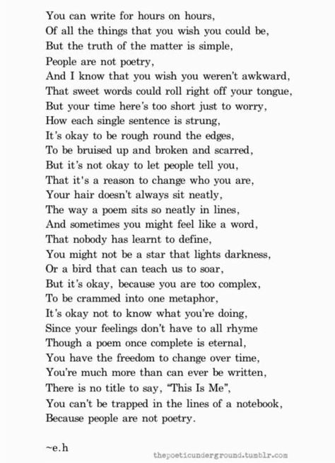 "People are not poetry." Erin Hanson Poems, Eh Poems, Erin Hanson, Robert Frost, Poems Beautiful, Life Quotes Love, Emily Dickinson, Poem Quotes, A Poem