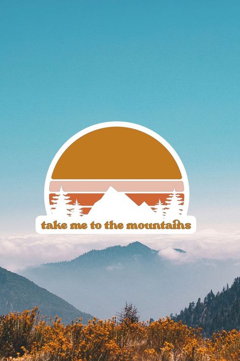 Our Take Me To The Mountains sticker is the perfect for any mountain lover, hiker, and weekend wanderer. #naturestickers #mountainlover #takemetothemountains Take Me To The Mountains, Mountains Sticker, Mountain Lover, Nature Stickers, To The Mountains, The Mountain