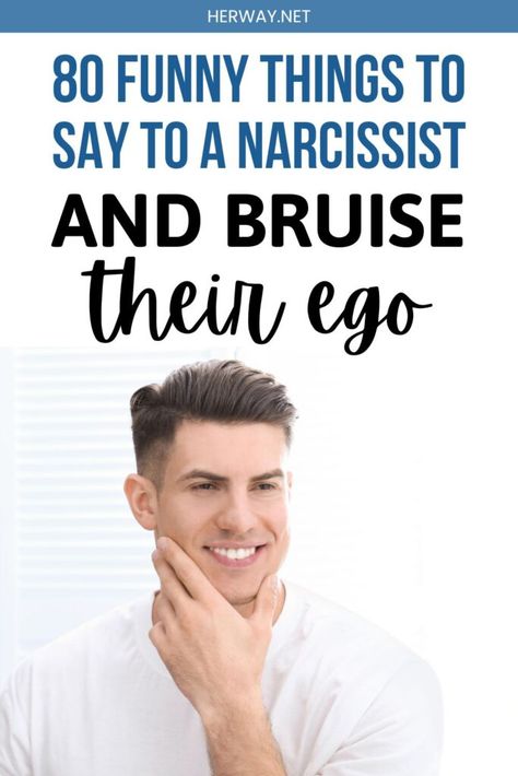 Narcissistic Replies, When People Say Mean Things To You, How To Shut Down A Narc, What To Say To A Narcissistic Husband, Narcissistic Humor, Narrsistic Quotes, Funny Things To Say, Self Absorbed People, Behavior Quotes