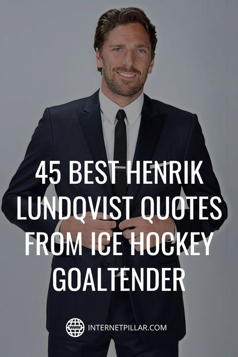 45 Best Henrik Lundqvist Quotes From Ice Hockey Goaltender - #quotes #bestquotes #dailyquotes #sayings #captions #famousquotes #deepquotes #powerfulquotes #lifequotes #inspiration #motivation #internetpillar Hockey Goalie Quotes, Goalie Quotes Hockey, Hockey Quotes Inspirational, Hockey Player Quotes, Hockey Inspirational Quotes, Ice Hockey Quotes, Ice Quotes, Hockey Quotes Funny, Goalie Quotes