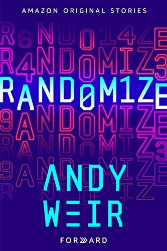 Randomize (Forward collection) by Andy Weir Andy Weir, Kindle Reader, Science Fiction Novels, Womens Fiction, Thriller Books, Got Books, Book Addict, Free Reading, Book Photography