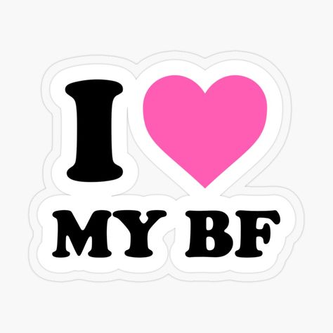 cute pink and black relationship sticker for couples that says I love my bf I Love My Bf, National Boyfriend Day, Boyfriend Day, Gift For Your Boyfriend, My Bf, Your Boyfriend, Pink Heart, Valentines Day, I Love