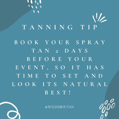 Life Cycle Of A Spray Tan, Spray Tan After Care Instructions, Spray Tan Flyers, Spray Tan Vs Tanning Bed, Spray Tan Valentines Day, National Spray Tan Day, Spray Tan Business Ideas, Tan Tip Tuesday, Spray Tan Salon Ideas