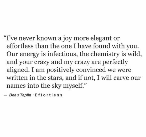 Beau Taplin Quotes, Chemistry Quotes, Prose Poetry, Im Proud Of You, Valentine's Day Quotes, Husband Quotes, Best Love Quotes, Happy Valentines, Hopeless Romantic