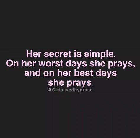 " Her secret is simple. On her worst days she prays, and on her best days she prays." Maturity Quotes, Proverbs 31 10, Blessed Is She, Word Up, Bible Prayers, A Prayer, Favorite Words, Good Good Father, Encouragement Quotes