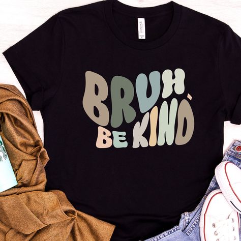 School Shirt Designs, Ideas For Teachers, Be Kind Shirt, Rainbow Boho, Teaching Outfits, Love Store, Positive Shirt, Retro Clothing, Teacher Style