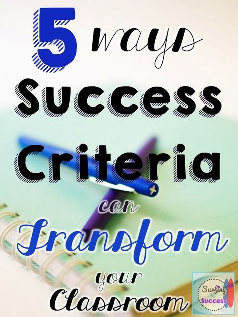 5 ways Success Criteria can Transform your Classroom Education Goals, Step To Success, Instructional Leadership, Assignment Ideas, Top Teacher, Visible Learning, Divergent Thinking, Fall Classroom, Procedural Writing