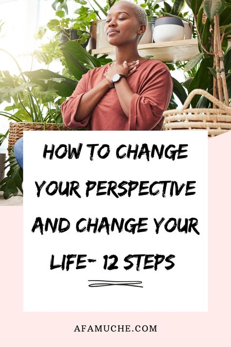 How To Positively Change Your Perspective - Afam Uche Changing Perspective, Change Your Perspective, It's Time To Change, Life Coaching Tools, Positive Influence, Lifestyle Quotes, Coaching Tools, Everyday Hacks, Initials Logo