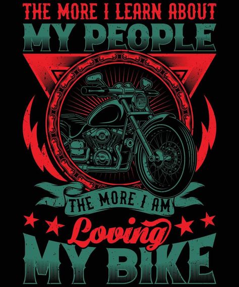 I am loving my bike t-shirt design for motorcycle lovers Motorbike T Shirt Design, Bike Tshirt Design, T Shirt Logo Design, Shirt Logo Design, I Am Loving, Motorcycle Design, Bike Design, T Shirt Design, Tshirt Logo