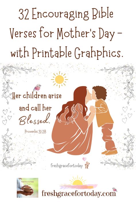 Join us at freshgracefortoday.com for "32 Encouraging Bible Verses for Mother's Day | With Printable Graphics." Mother’s Day Bible Scripture, Mother Encouragement Quotes, Bible Verse On Mother's Day, Mother Day Bible Verses, Mothers Day Christian Crafts, Happy Mother’s Day Bible Verses, Mother’s Day Bible Quotes, Mother’s Day Quotes Scripture, Mother Scripture Quotes