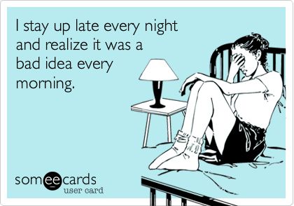 I stay up late every night and realize it was a bad idea every morning. John Coffey, The Maxx, Will Herondale, Mrs Hudson, Hunger Games Trilogy, Baguio, It Goes On, Pearl Jam, E Card