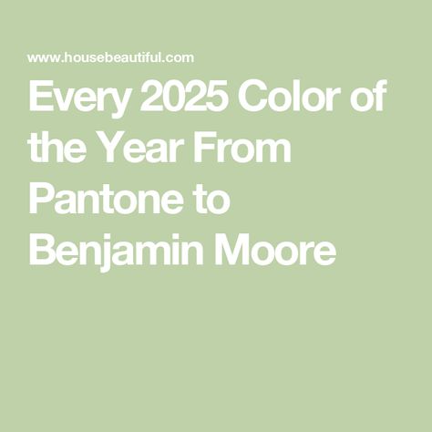 Every 2025 Color of the Year From Pantone to Benjamin Moore Behr 2025 Color Of The Year, Benjamin Moore Paint Colors 2025, 2025 Color Of The Year Fashion, 2025 Colors Of The Year, Benjamin Moore 2025 Color Of The Year, 2025 Color Of The Year Pantone, Pantone Color 2025, Pantone 2025 Color Of The Year, 2025 Pantone Color Of The Year