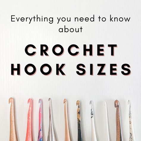 Crochet Hook Sizes Guide - Size Chart, Styles of Hook & More Crochet Hook Sizes Chart, Crochet Hook And Yarn, Crochet Learning, Crochet Seed Stitch, Crochet Block Stitch, Crochet Blanket Sizes, Trinity Stitch, Crochet Hook Handles, Crochet Squares Afghan