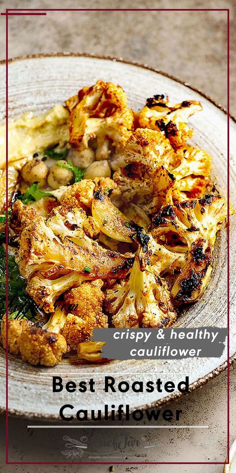 This Roasted Cauliflower is tasty and perfectly brown and crispy. This perfectly seasoned roasted cauliflower is seriously the BEST! You will LOVE this easy recipe. Get it today! #cauliflower #roasted #oven #recipes #chefjar Roasted Cauliflower With Chickpeas, Roasted Cauliflower Nutritional Yeast, Crispy Oven Roasted Cauliflower, Mediterranean Roasted Cauliflower, Greek Roasted Cauliflower, Cold Cauliflower Recipes, Greek Cauliflower Recipes, Whole 30 Cauliflower Recipes, Roasted Cauliflower Steaks Recipes