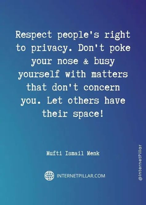 47 Nosey People Quotes and Sayings about Intrusive People - Internet Pillar Quotes About Nosy People, Provoking People Quotes, Stepping Back From People Quotes, Predictable People Quotes, Interfering People Quotes, Overbearing People Quotes, Insincere People Quotes, Nosy People Quotes, Vindictive People Quotes